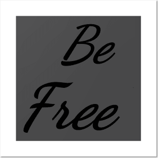 Be Free Typography Art Minimal Design Posters and Art